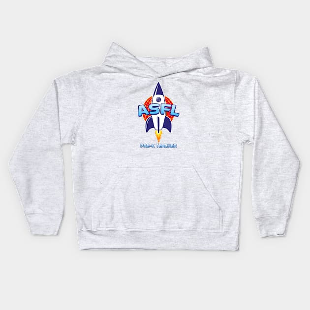 ASFL PRE-K TEACHER Kids Hoodie by Duds4Fun